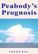 Peabody’s Prognosis by Freeman Hall, Morro Bay, CA